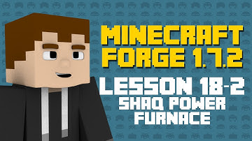 Minecraft Forge 1.7.2 - ShaqPower Furnace Part 2