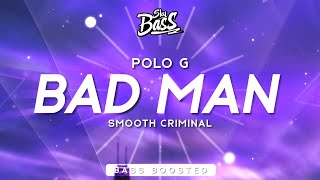 Polo G ‒ Bad Man (Smooth Criminal) 🔊 [Bass Boosted]