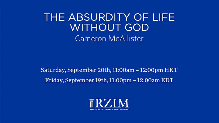 The Absurdity of Life Without God - Cameron McAllister