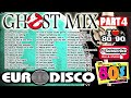 Ghost Mix Nonstop Remix 80's * 80's Best Euro Disco, Synth Pop & Dance Hits, Classic Disco