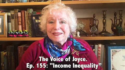 The Voice of Joyce. Ep. 155: "Income Inequality"