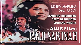 FILM DENGAN GEOGRAFI YANG MEMBINGUNGKAN || Alur Film: Janji Sarinah (1974)