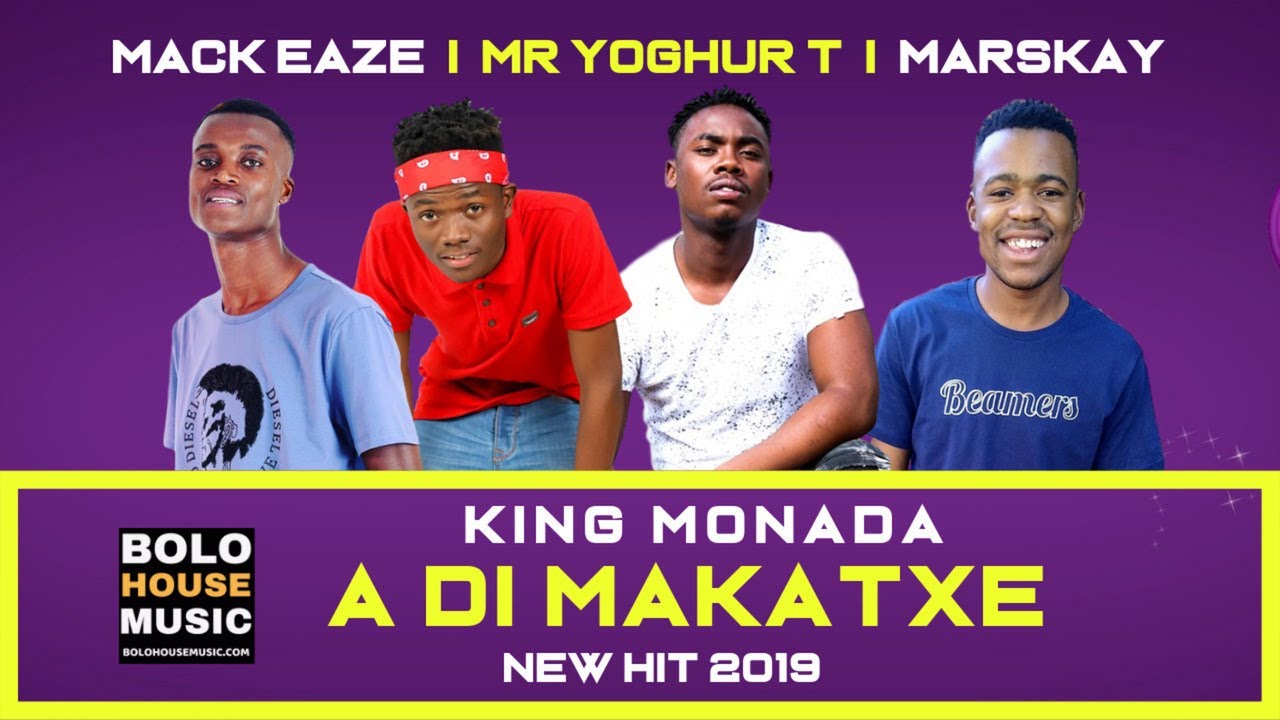 King Monada A Di Makatxe New Hit 2019 Youtube Music