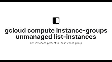 Unmanaged Instance Group & Container Basics | Google Cloud Platform | GCP World Wide Training
