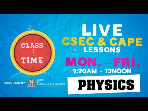 CSEC Physics 10:35AM-11:10AM | Educating a Nation - October 12 2020