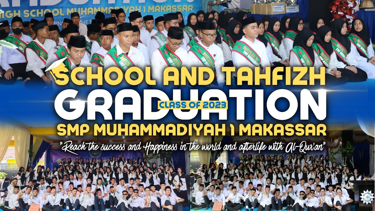 School and Tahfizh Graduation Class Of 2023 SMP Muhammadiyah 1 Makassar
