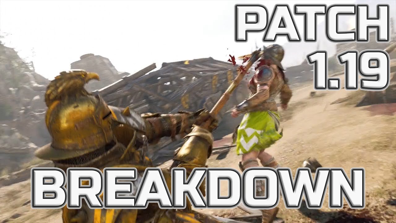 For Honor Patch 1.19 Breakdown YouTube