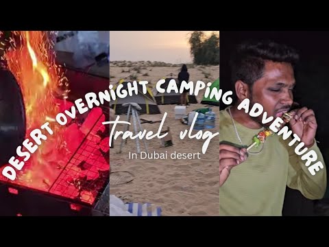 Desert overnight camping adventure 🏕 [4k] /bbq dinner in Dubai desert @nissanvlogs7