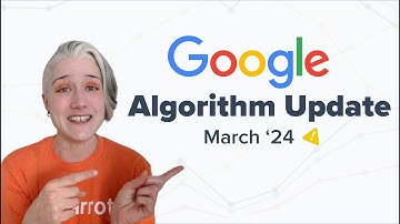 Google Core Algorithm Update | March 2024: What You Need to Know
