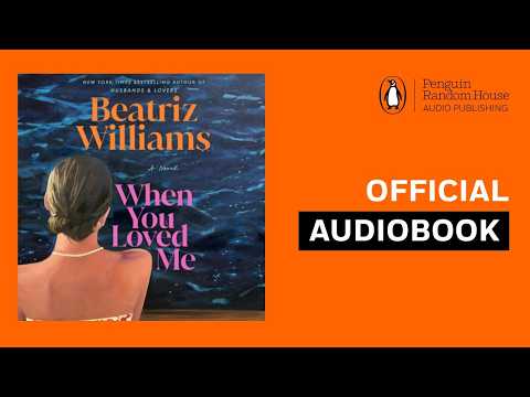 When You Loved Me by Beatriz Williams | Official Audiobook