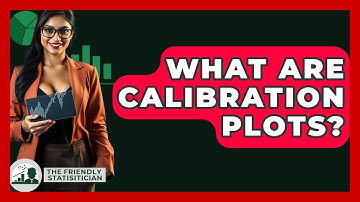 What Are Calibration Plots? - The Friendly Statistician