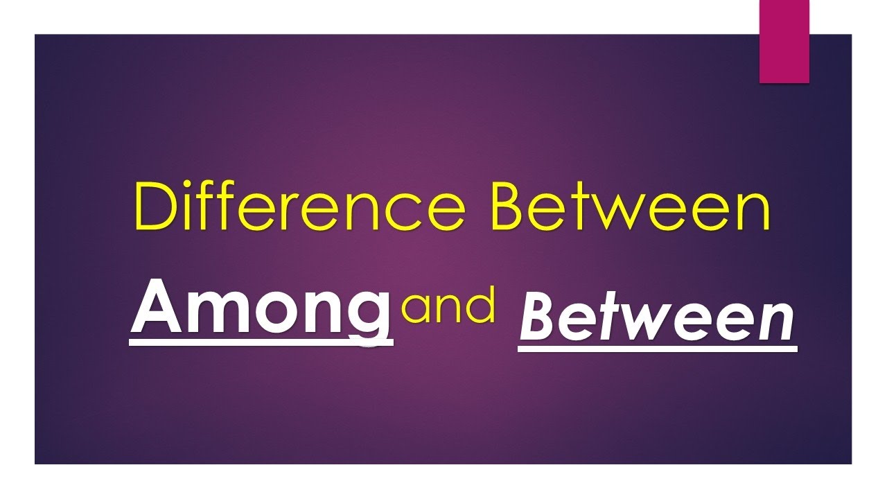 Among Or Between English grammar YouTube