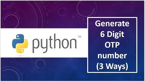 #11. Generate 6 Digit OTP (One Time Password) number using Python (with Explanation):- PythonCoding