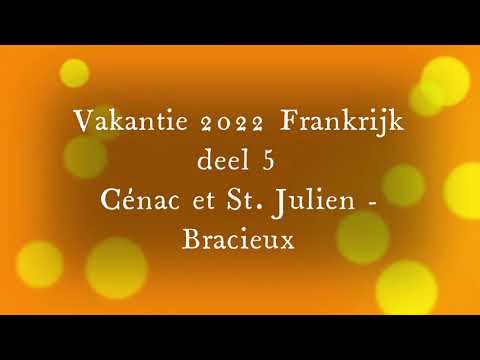 Vakantie 2022 Frankrijk deel 5a Cénac et Saint Julien   Bracieux