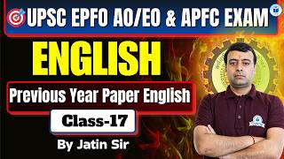 UPSC EPFO AO/EO & APFC 2026 | English Previous Year Paper Solution | Class-17 | By Jatin Sir