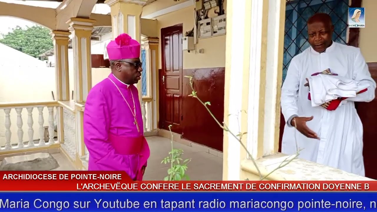 L'ARCHEVËQUE A CONFÉRÉ LE SACREMENT DE CONFIRMATION AUX CONFIRMANTS DU DOYENNE B