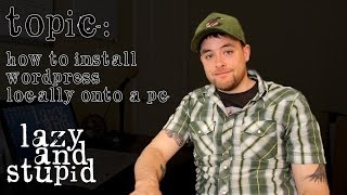 How to Install WordPress Locally onto a PC