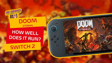 How Well Does DOOM ETERNAL Run on Switch 2?