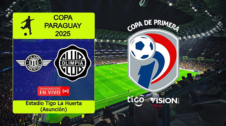 LIBERTAD 2-1 OLIMPIA en vivo || PARAGUAY: Copa de Primera - Apertura 2025 - Jornada 9