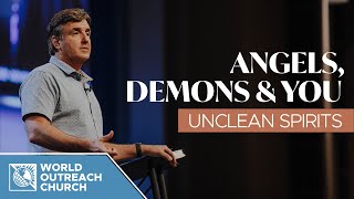 Angels, Demons & You [Unclean Spirits] • Pastor Allen Jackson