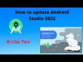 How to update Android Studio | Arctic Fox 2020.3.1|Latest Version 2022|Android Studio New Update