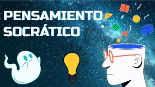 EL PENSAMIENTO SOCRÁTICO (Historia de la filosofía #7)