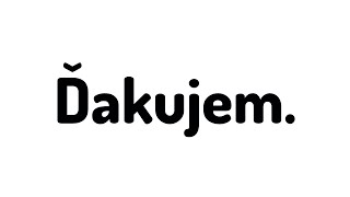 Ďakujem.