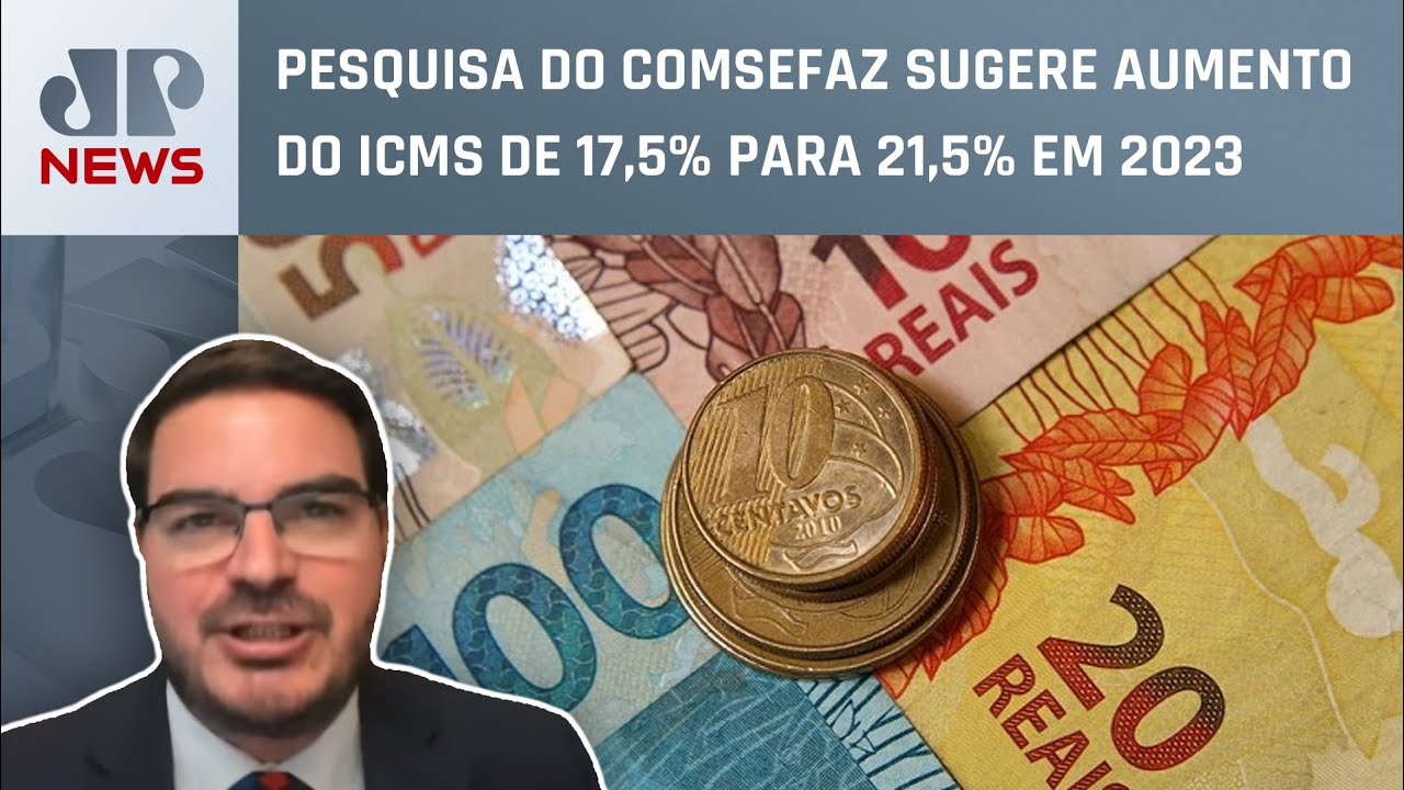 Estudo sugere aumento de ICMS para compensar perda de arrecadação; Constantino comenta