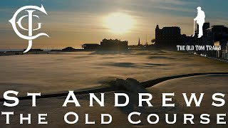The Old Course at St Andrews: Old Tom Trails