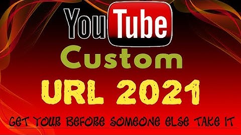 Custom URL For YouTube Channel (Get YouTube Custom URL 2021)