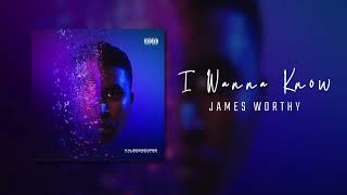 Watch James Worthy I Wanna Know video