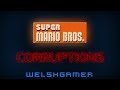 Super Mario Bros Corruptions With Commentary Super Mario Bros Corruptions With Commentary