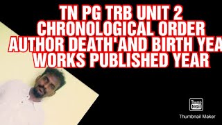 TN PG TRB UNIT 2 CHOROLOGICAL ORDER | AUTHOR BIRTH AND DEATH YEAR | WORKS PUBLISHED YEAR