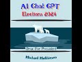 Ai gpt elections in 2024  orac for president