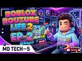 ROBLOX ROUTUBE LIFE 2 #EP-2 