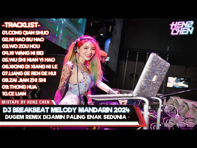 DJ BREAKBEAT MELODY MANDARIN 2024 DIJAMIN PALING ENAK SEDUNIA class=