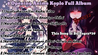 8 OPENING ANIME VERSI KOPLO FULL ALBUM