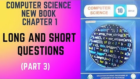 class 10 computer science new book chapter 1 long and short questions (part 3)