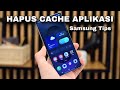 CARA HAPUS CACHE ATAU FILE SAMPAH HP SAMSUNG