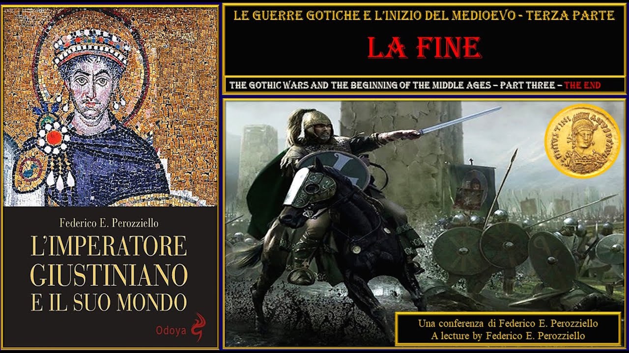 LE GUERRE GOTICHE E L’INIZIO DEL MEDIOEVO - TERZA PARTE - LA FINE