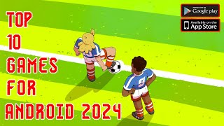 Top 10 Games For Android 2024