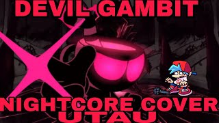 DEVIL GAMBIT/FNF MOD INDRE CROSS BUT THIS IS NIGHTCORE COVER UTAU 🎶