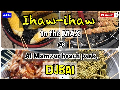 IHAW-IHAW to the MAX @ Al Mamzar Beach Park, Dubai