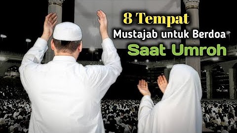 Inilah 8 Tempat Mustajab untuk Berdoa Saat di Makah dan Madinah Ketika Umroh