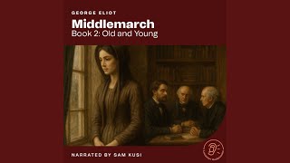 Chapter 15 - Middlemarch (Book 2: Old and Young)