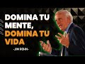 EL DISCURSO DE JIM ROHN | DOMINA TU MENTE Y NUNCA MÁS SERÁS ESCLAVO DE TUS EMOCIONES