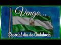 Vengo... - Especial día de Andalucía