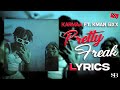 Karmaa Ft Kman 6ixx - Pretty Freak (Lyrics)