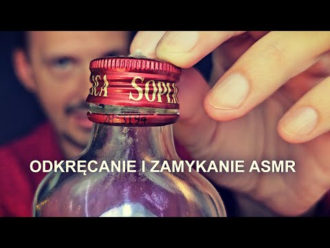 Wybraniec ASMR 1 - Otwieranie i zamykanie nakrętki