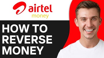 HOW TO REVERSE MONEY ON AIRTEL MONEY (2025)